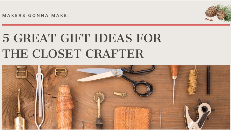 5 Great Gift Ideas for the Closet Crafter