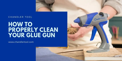 How to Properly Clean Your Glue Gun
